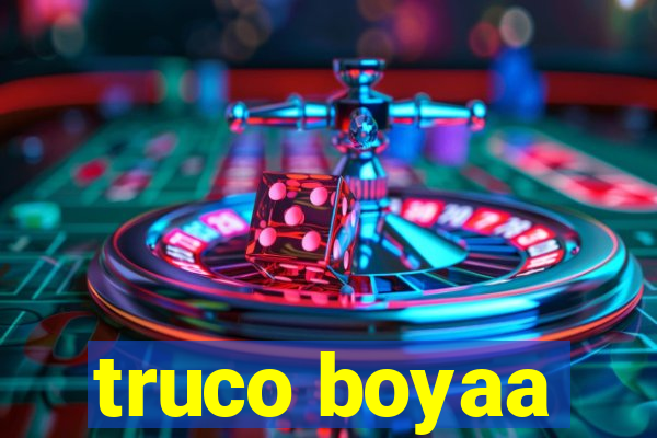 truco boyaa